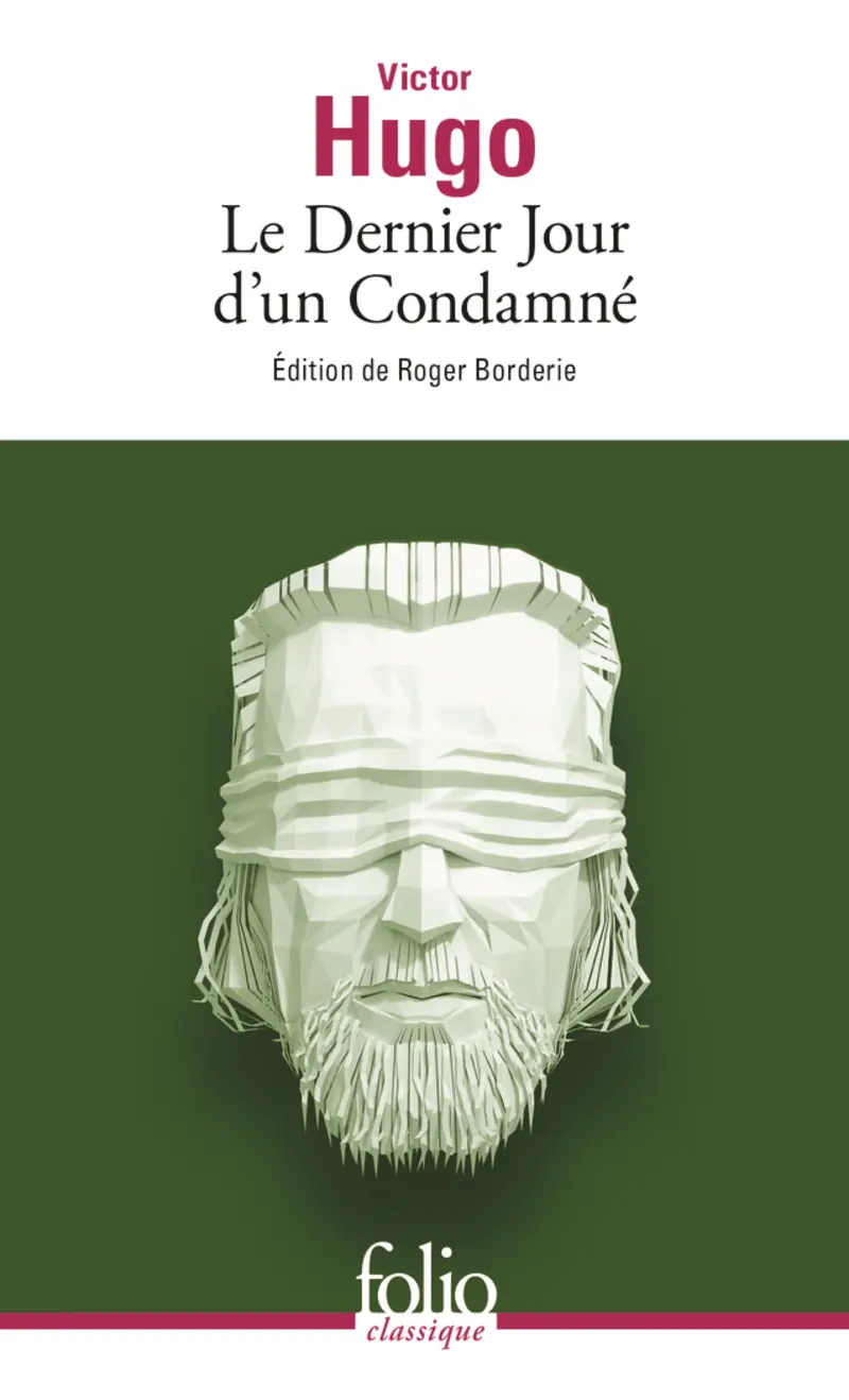 Le Dernier Jour d'un Condamné — édition Folio Classique (Roger Borderie)