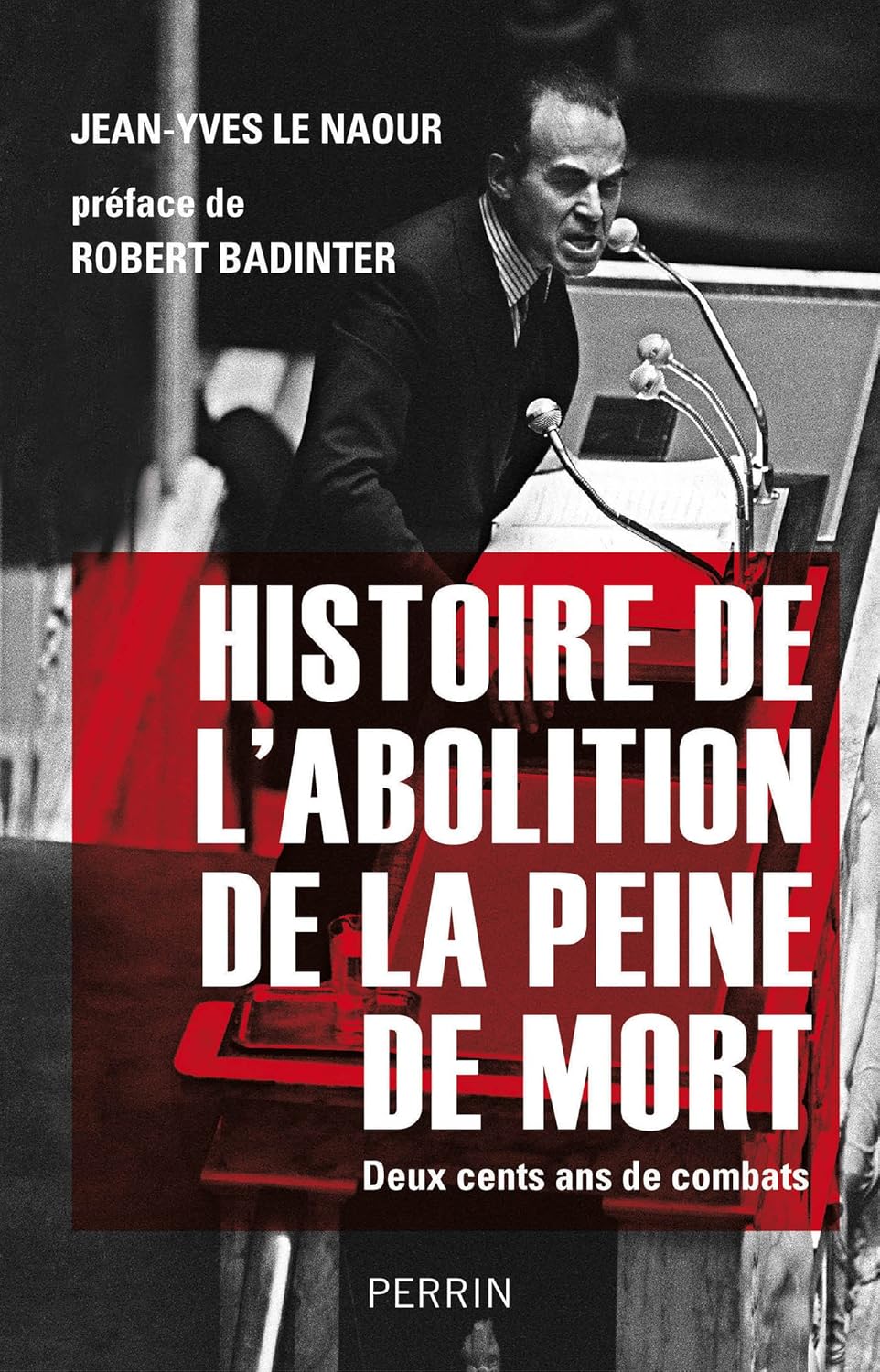 Histoire de l'abolition de la peine de mort — 200 ans de combat (Jean-Yves Le Naour)
